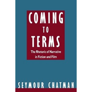 Coming to Terms - by  Seymour Chatman (Paperback) - 1 of 1