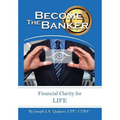 Become the Banker - (Hardcover)