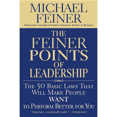 The Feiner Points of Leadership - by  Michael Feiner (Paperback)