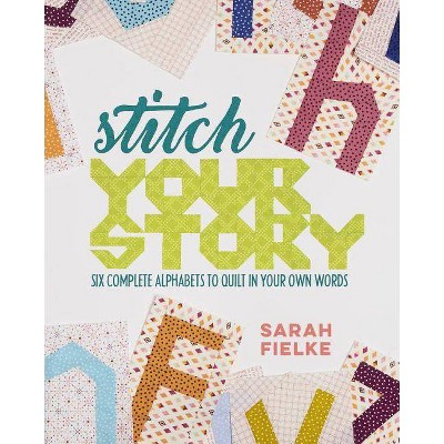 Stitch Your Story - by  Sarah Fielke (Paperback)