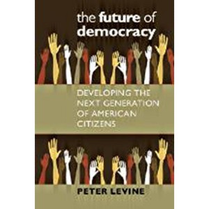 The Future of Democracy - by  Peter Levine (Paperback) - 1 of 1