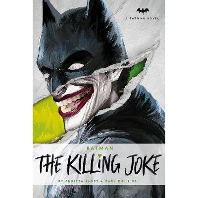 DC Comics Novels - Batman: The Killing Joke - by  Christa Faust & Gary Phillips (Paperback)