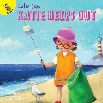 Katie Helps Out - (Katie Can) by  Erin Savory (Hardcover)