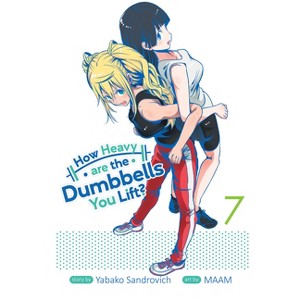 How Heavy Are the Dumbbells You Lift? Vol. 7 - by  Yabako Sandrovich (Paperback) - 1 of 1