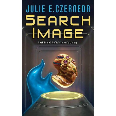 Search Image - (Web Shifter's Library) by  Julie E Czerneda (Paperback)