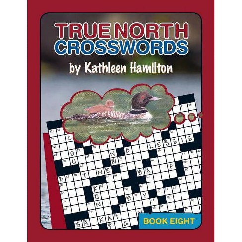 True North Crosswords Book 8 By Kathleen Hamilton Paperback Target