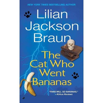 The Cat Who Went Bananas - (Cat Who... (Paperback)) by  Lilian Jackson Braun (Paperback)