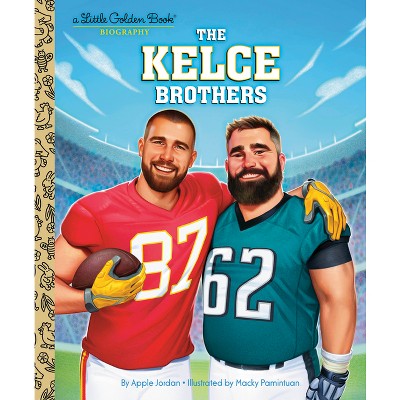 The Kelce Brothers: A Little Golden Book Biography - by  Apple Jordan (Hardcover)