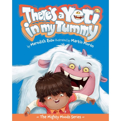 There's A Yeti In My Tummy - By Meredith Rusu (hardcover) : Target