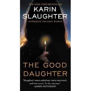 Good Daughter 04/17/2018 - by Karin Slaughter (Paperback)
