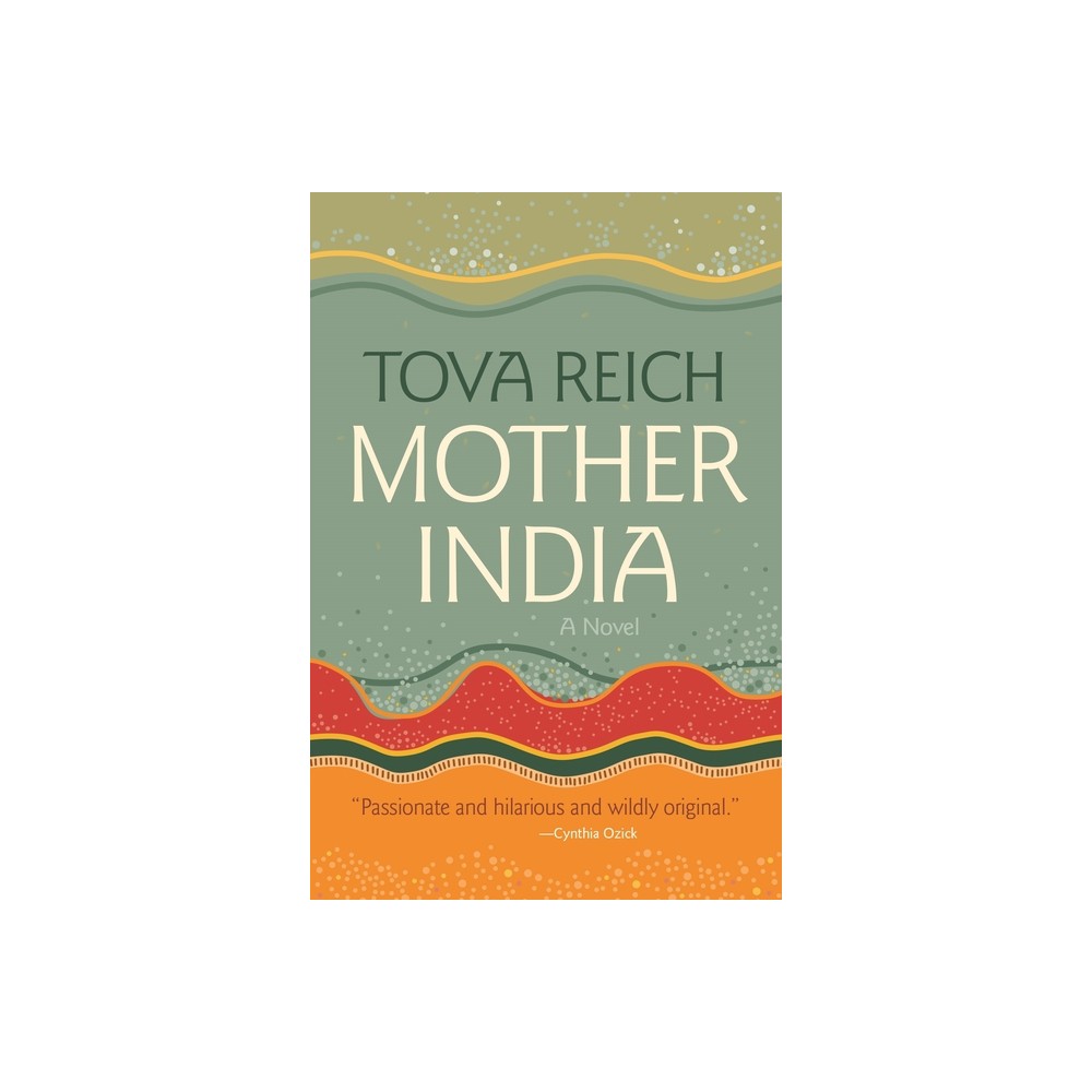 Mother India - by Tova Reich (Paperback)