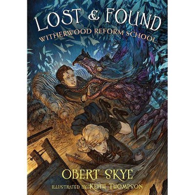 Lost & Found - (Witherwood Reform School) by  Obert Skye (Paperback)