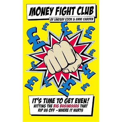 Money Fight Club - by  Anne Caborn & Lindsay Cook (Paperback)