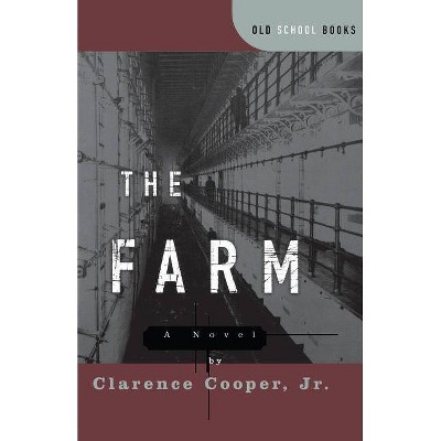 The Farm - (Old School Books) by  Clarence Cooper (Paperback)