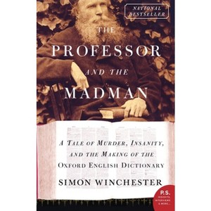 The Professor and the Madman - by  Simon Winchester (Paperback) - 1 of 1