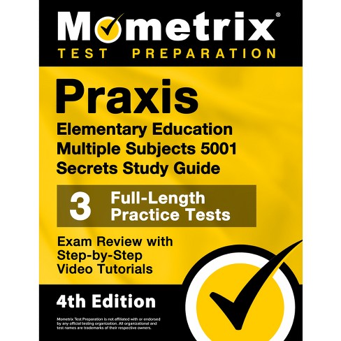 jas bon baai Praxis Elementary Education Multiple Subjects 5001 Secrets Study Guide - 3  Full-length Practice Tests, Exam Review With Step-by-step Video Tutorials :  Target