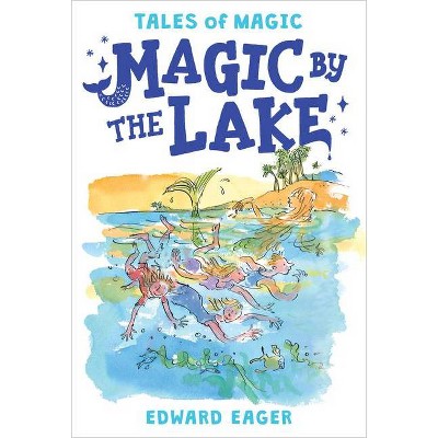 Magic by the Lake, 2 - (Tales of Magic) by  Edward Eager (Paperback)