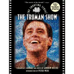 The Truman Show - (Shooting Script) by  Andrew Niccol (Paperback)
