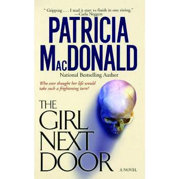 The Girl Next Door - by  Patricia MacDonald (Paperback)