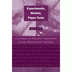 Experiments, Models, Paper Tools - (Writing Science) by  Ursula Klein (Hardcover)