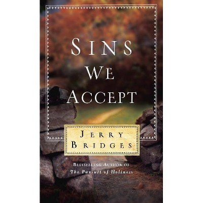 Sins We Accept - by  Jerry Bridges (Paperback)