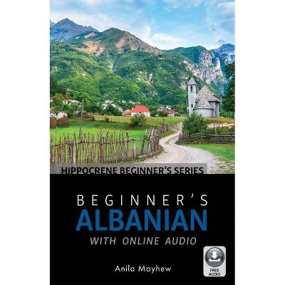 Beginner's Albanian with Online Audio - by  Mayhew (Paperback)