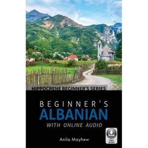 Beginner's Albanian with Online Audio - by  Mayhew (Paperback) - 1 of 1