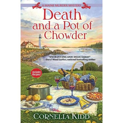 Death and a Pot of Chowder - (Maine Murder Mystery) by  Cornelia Kidd (Hardcover)