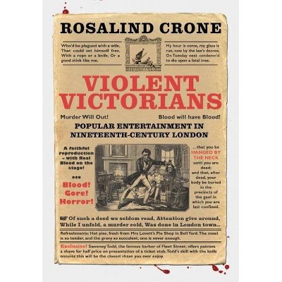 Violent Victorians - by  Rosalind Crone (Paperback)