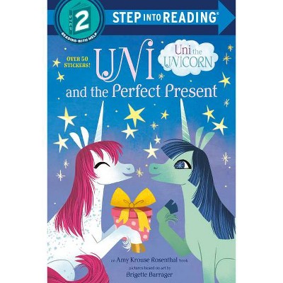 Uni and the Perfect Present (Uni the Unicorn) - (Step Into Reading) by  Amy Krouse Rosenthal (Paperback)