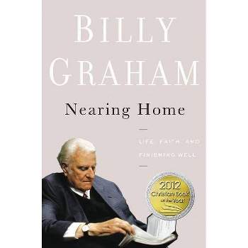 Nearing Home - by Billy Graham