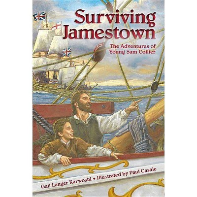 Surviving Jamestown - by  Gail Langer Karwoski (Paperback)