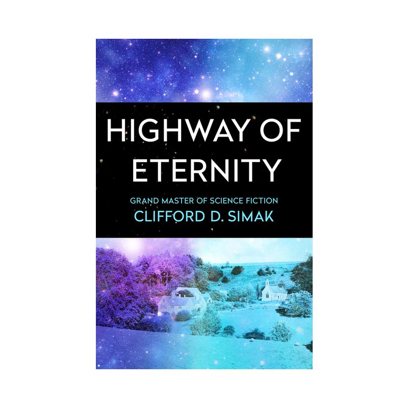 Highway of Eternity - by  Clifford D Simak (Paperback), 1 of 2