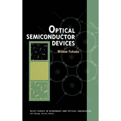 Optical Semiconductor Devices - (Wiley Microwave and Optical Engineering) by  Mitsuo Fukuda (Hardcover)