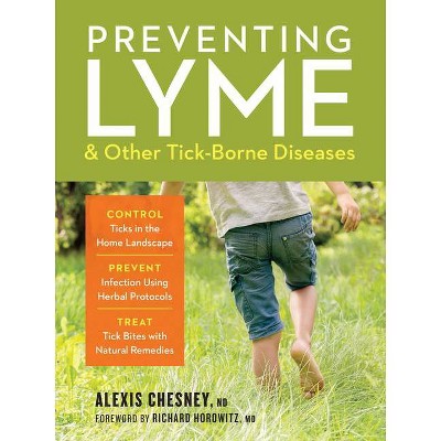 Preventing Lyme & Other Tick-Borne Diseases - by  Alexis Chesney (Paperback)