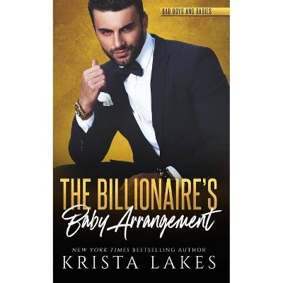 The Billionaire's Baby Arrangement - by  Krista Lakes (Paperback)