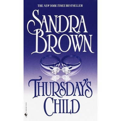 Thursday's Child - by  Sandra Brown (Paperback)