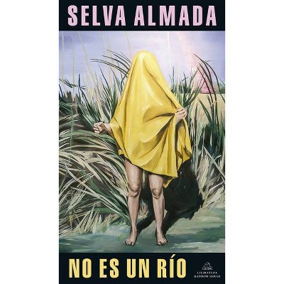 No Es Un Río / Its Not a River - (Mapa de Las Lenguas) by  Selva Almada (Paperback)