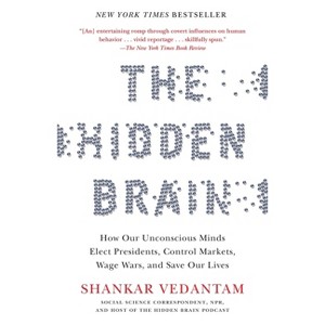 The Hidden Brain - by  Shankar Vedantam (Paperback) - 1 of 1