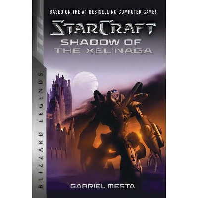 Starcraft: Shadow of the Xel'naga - by  Gabriel Mesta (Paperback)