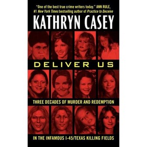 Deliver Us - by  Kathryn Casey (Paperback) - 1 of 1