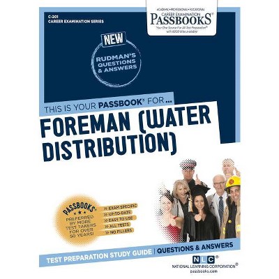 Foreman (Water Distribution), 201 - (Career Examination) by  National Learning Corporation (Paperback)