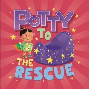 Potty to the Rescue - by  Igloobooks (Board Book) - 1 of 1
