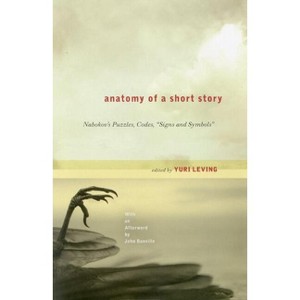 Anatomy of a Short Story - by  Yuri Leving (Paperback) - 1 of 1