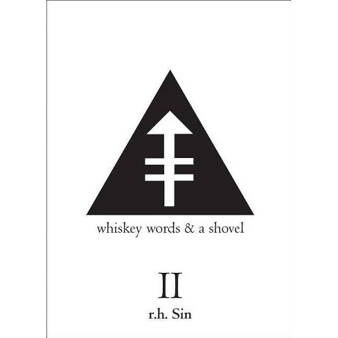 Whiskey Words A Shovel Ii Paperback R H Sin Target