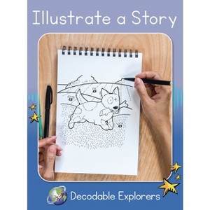 Illustrate a Story - (Red Rocket (Tm) Readers Decodable Explorers) by  Rachel Walker (Paperback) - 1 of 1
