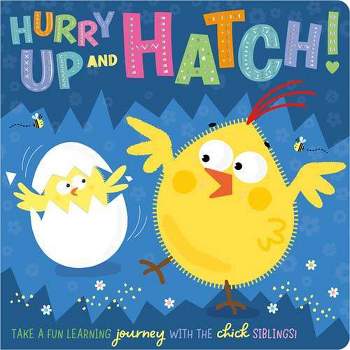 Hurry Up and Hatch - by Sarah Creese (Hardcover) - Gigglescape™