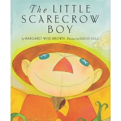The Little Scarecrow Boy - by  Margaret Wise Brown (Hardcover)