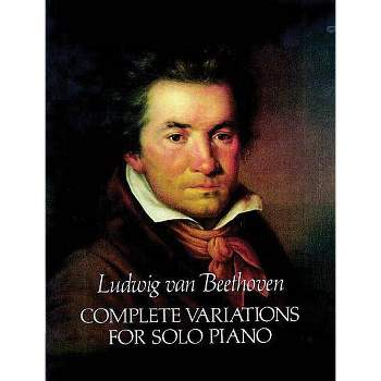 Complete Variations for Solo Piano - (Dover Classical Piano Music) by  Ludwig Van Beethoven (Paperback)