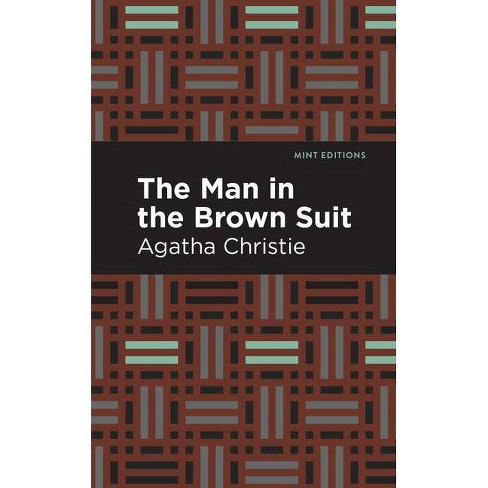 The Man in the Brown Suit - (Mint Editions (Crime, Thrillers and Detective Work)) by Agatha Christie - image 1 of 1